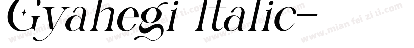 Gyahegi Italic字体转换